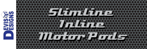 Slimline Inline Motor Pods
